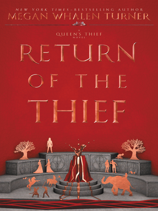 Megan Whalen Turner创作的Return of the Thief作品的详细信息 - 可供借阅